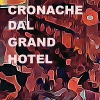 Esce oggi “Cronache dal Grand Hotel” di Aldo Viano.