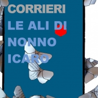 Arriva in libreria il romanzo di Massimiliano Corrieri “Le ali di nonno Icaro”