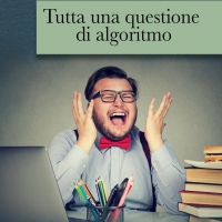 “Tutta una questione di algoritmo”, il primo romanzo di Luca Bovino