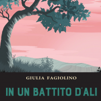 La scrittrice Giulia Fagiolino finalista al Premio Letterario RESIDENZE GREGORIANE 2020 IV Ed. con il romanzo “In un battito d’ali”