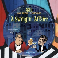 SWINGIN' AFFAIRE: il nuovo album di Greg, Max Pirone & the Fatbones (Highlights)
