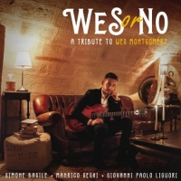 Esce Wes or No, a Tribute to Wes Montgomery di Simone Basile - etichetta Emme Record Label