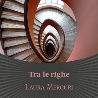 Laura Mercuri presenta il romanzo “Tra le righe”