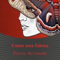 Fulvia Altomare presenta il romanzo “Come una falena”