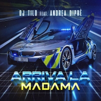 Dj Tilo feat Andrea Diprè, Arriva la madama