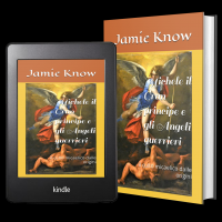 Michele il Gran Principe e gli Angeli guerrieri, il libro di Jamie Know