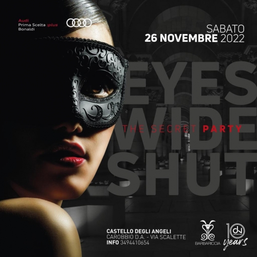 26/11 Eyes Wide Shut, the Secret Party @ Castello degli Angeli - Carobbio (BG): Happy 10th Birthday DV Connection!