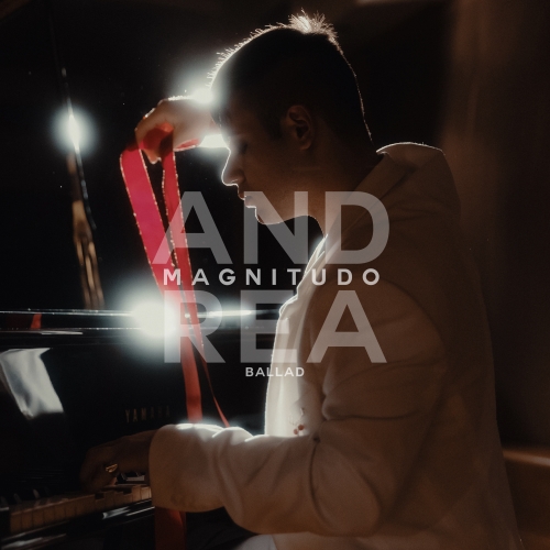 Magnitudo (Ballad) è la nuova versione di Andrea