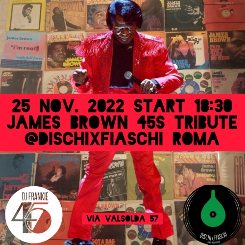 Roma: a DischixFiaschi debutta a Novembre il tributo a James Brown tutto a 45 Giri