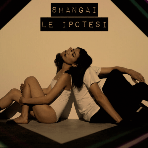 Le Ipotesi - Il nuovo singolo “Shangai”