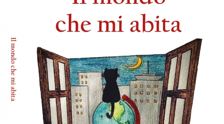 “Il mondo che mi abita”. Amore, meditazione, fantasia e sfrenata magia  