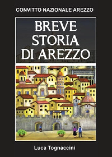 UNA NUOVISSIMA STORIA DI AREZZO Libri