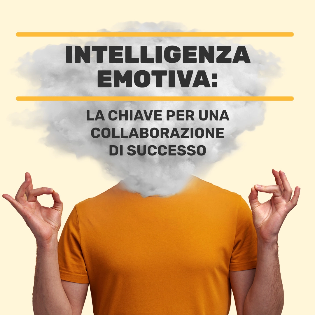 La chiave del successo? L'intelligenza emotiva - Lavoro