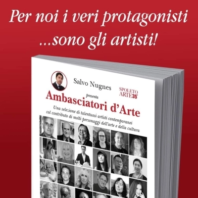 Ambasciatori d’Arte, un catalogo unico dedicato all’arte e ai suoi protagonisti, gli Artisti