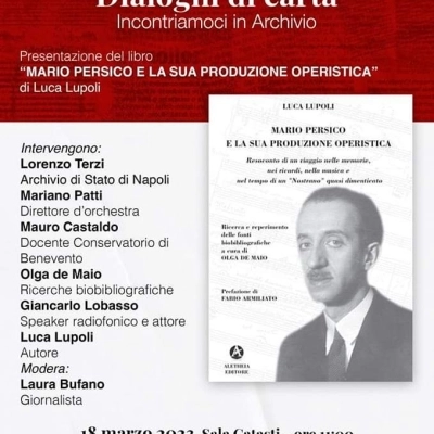 Dialoghi di carta” Incontriamoci in Archivio: Mario Persico e la sua produzione operistica