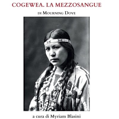 Prima edizione italiana per “Cogewea. La mezzosangue” della nativa americana Mourning Dove