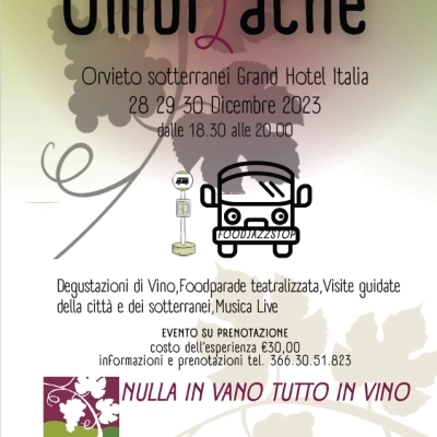 Nei sotterranei del Grand Hotel Italia di Orvieto dal 28 al 30 dicembre 2023 UMBRIACHE, degustazioni, visite guidate libri e musica live