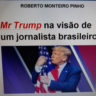 Mr Trump Dalla Visione di Un Giornalista Brasiliano