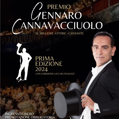 PRIMA EDIZIONE  PREMIO GENNARO CANNAVACCIUOLO Serata di premiazione 24 maggio ore 20.00 Teatro Ghione di Roma.  