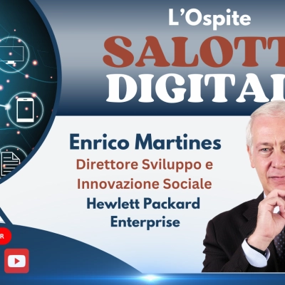 Salotto Digitale, la nuova puntata dal titolo “Cittadini Digitali”. Ospite Enrico Martines, Direttore Sviluppo e Innovazione Sociale di Hewleet Packard Enterprise.