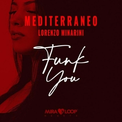 Funk You il nuovo singolo di Mediterraneo e Lorenzo Minarini