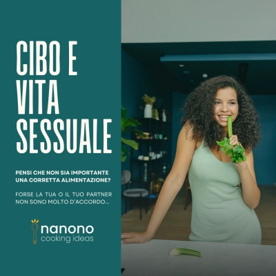 Nanono.it: Vuoi una vita sessuale attiva? Mangia meglio!