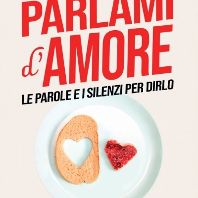 In libreria Parlami d’Amore, le parole e i silenzi per dirlo di Giovanna M. Gatti