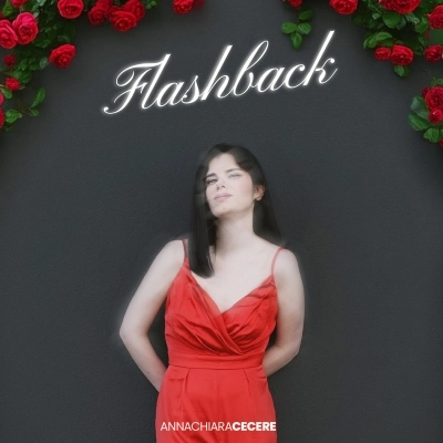  ANNACHIARA CECERE: fuori il nuovo singolo  “FLASHBACK”