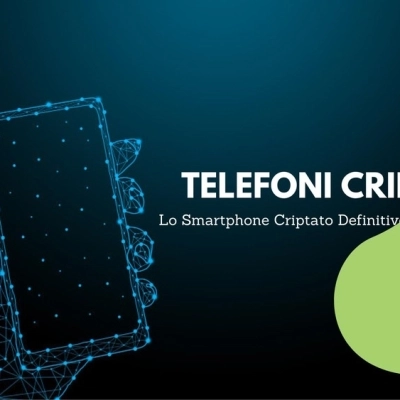 Telefono Criptato - Lo Smartphone Criptato Definitivo per le Reti 5G