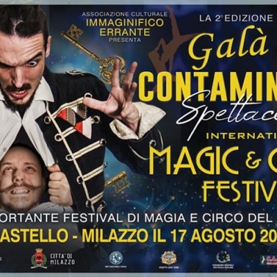 Arriva il Festival di magia mondiale a misura di famiglia. Il più importante gala del sud Italia “Contaminazioni Spettacolari International Magic & Circus Festival” con i campioni della magia al Castello di Milazzo, in S