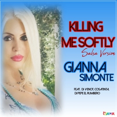 KILLING ME SOFTLY, la versione salsa di Gianna Simonte è uno dei brani più ballati di quest'estate nel mondo latino 