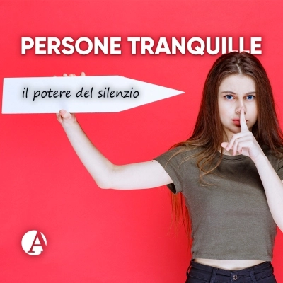 Persone tranquille: il potere del silenzio