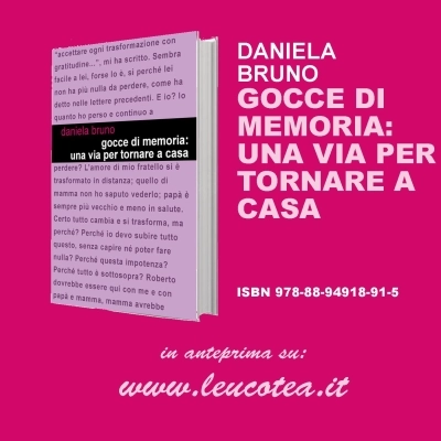 In libreria arriva “Gocce di memoria: una via per tornare a casa” il nuovo romanzo di Daniela Bruno