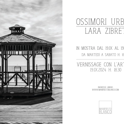 Mostra OSSIMORI URBANI - Lara Zibret @ Manifiesto Blanco