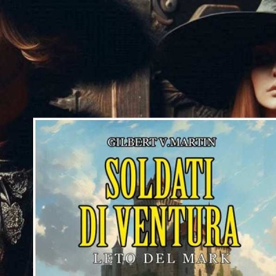 Leto del Mark - Soldati di Ventura: Un’avventura epica nel mondo Fantasy di Gilbert V. Martin