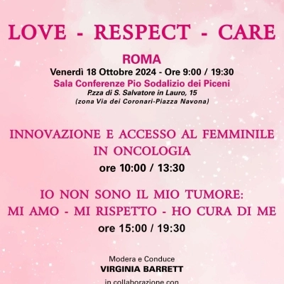 Venerdì 18 Ottobre 2024 in occasione della Giornata Mondiale contro il Cancro: LOVE - RESPECT – CARE