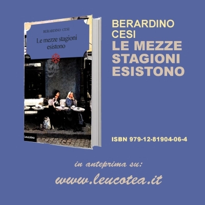 In libreria arriva “ Le mezze stagioni esistono” il nuovo romanzo del romano Berardino Cesi