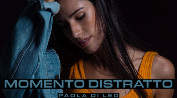 PAOLA DI LEO: dal 24 febbraio il nuovo singolo “MOMENTO DISTRATTO”