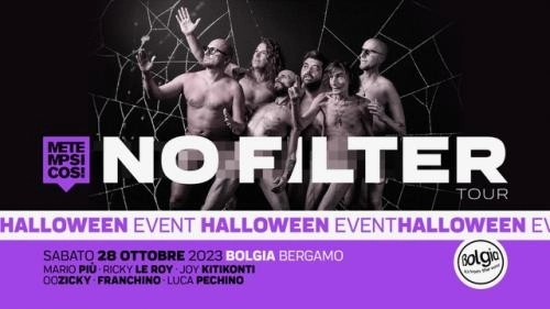 28/10 Halloween Event - Metempsicosi No Filter Tour fa ballare Bolgia - Bergamo