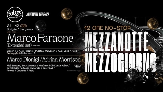 31/12 Capodanno Mezzanotte-Mezzogiorno / Marco Faraone @ Bolgia - Bergamo