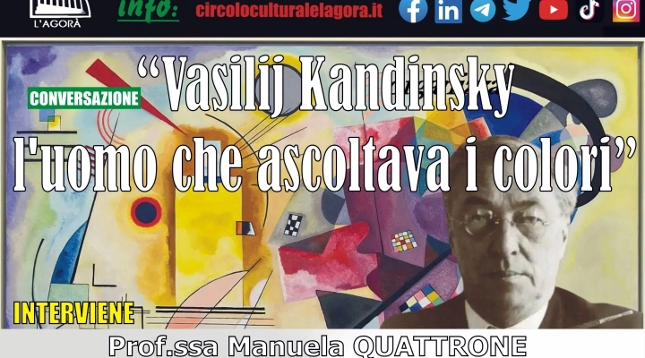 Il Circolo Culturale “L’Agorà” organizza un incontro su Vasilij Kandinsky