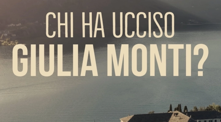 Chi ha ucciso Giulia Monti? 