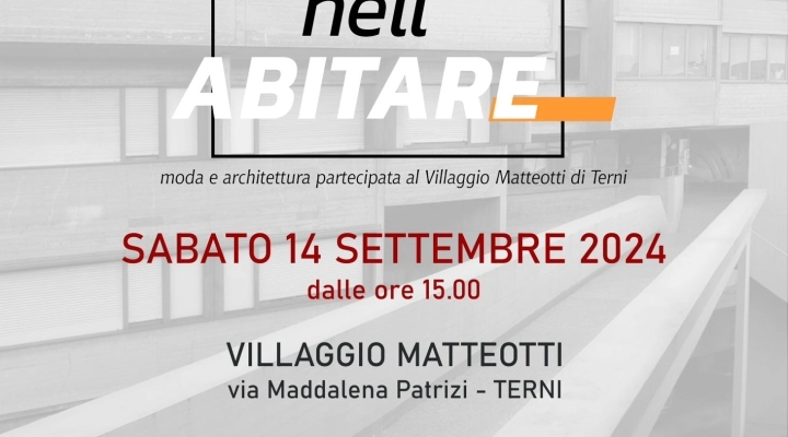 Al Villaggio Matteotti di Terni il 14 settembre l'evento di Architettura e Moda 