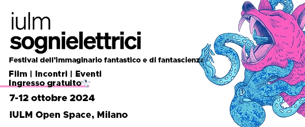 Sognielettrici, La line up del festival dell'immaginario fantastico e di fantascienza alla IULM Milano