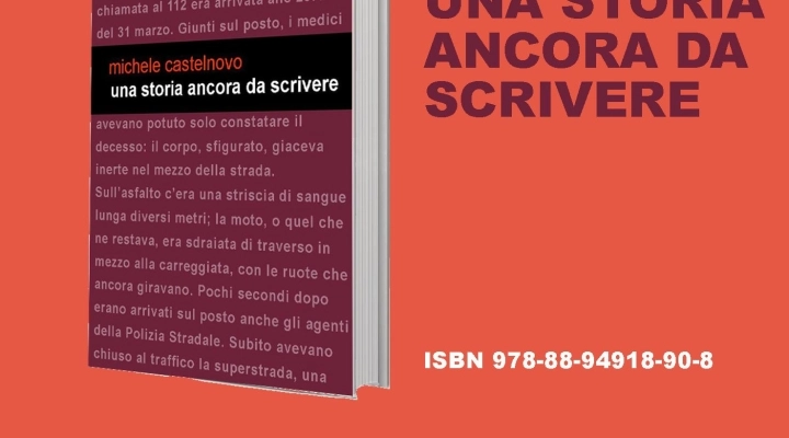 “Una storia ancora da scrivere” di Michele Castelnovo è disponibile in tutti gli store online e librerie!