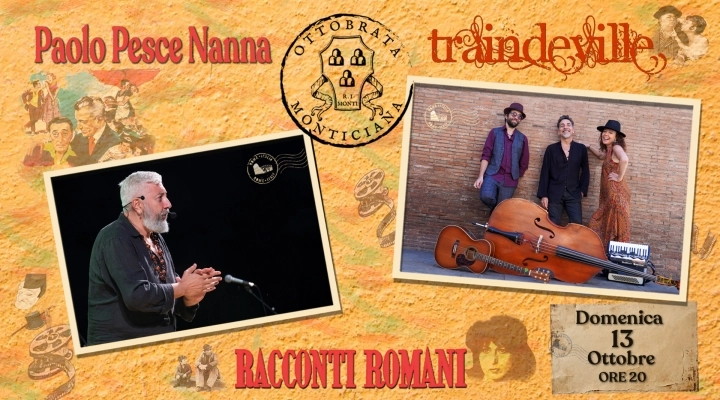 Traindeville e Paolo Pesce Nanna in RACCONTI ROMANI all'Ottobrata Monticiana