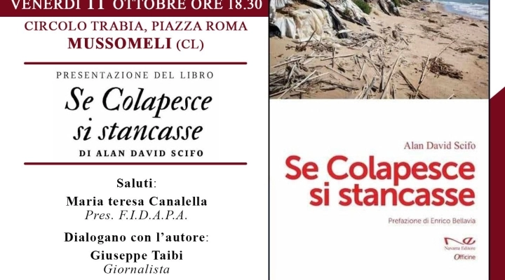 A Mussomeli (CL) la presentazione di “Se Colapesce si stancasse”, lo straordinario reportage di Alan David Scifo edito da Navarra e dedicato all’inquinamento in Sicilia