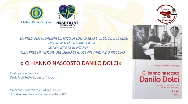 A Palermo la presentazione del libro di Giuseppe Maurizio Piscopo  “Ci hanno nascosto Danilo Dolci” edito da Navarra.  Appuntamento mercoledì 16 ottobre alla Fondazione “Giuseppe e Marzio Tricoli” 